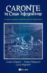 Caronte in cassa integrazione. La disoccupazione nell'Italia della II Repubblica