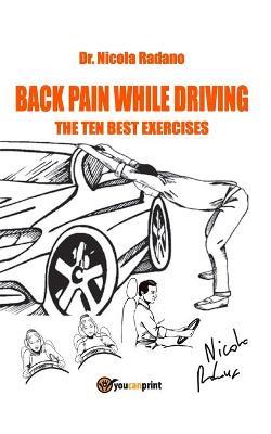 Back pain while driving. The ten best exercises - Nicola Radano - copertina