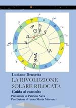 La rivoluzione solare rilocata. Guida al consulto