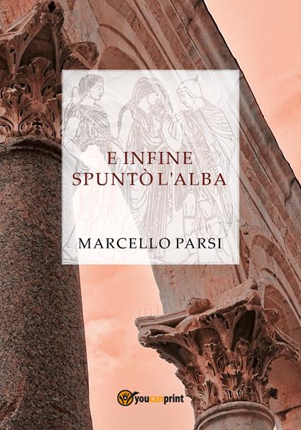 E infine spuntò l'alba - Marcello Parsi - copertina