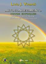 Autoconhecimento. Novos enfoques (biopsicoenergética, healing, biorritmologia, sistema isotérico)