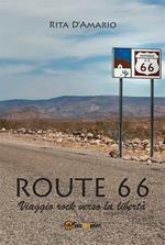 Route 66. Viaggio rock verso la libertà