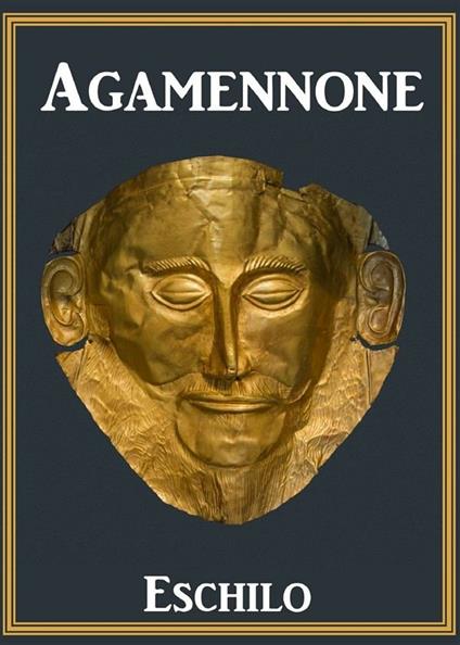 Agamennone - Eschilo - ebook