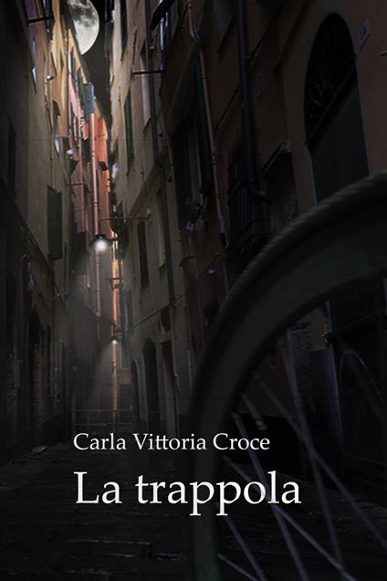 La trappola - Carla Vittoria Croce - copertina