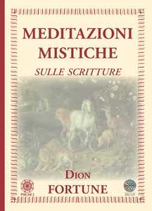 Libro Meditazioni mistiche. Sulle scritture Dion Fortune