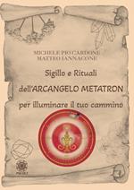 Sigillo e rituali dell'arcangelo Metatron per illuminare il tuo cammino