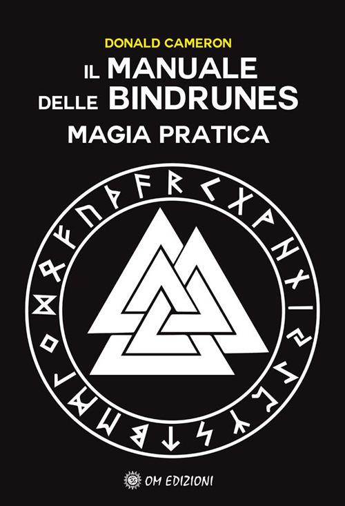 Il manuale delle Bindrunes. Magia pratica - Donald Cameron - ebook