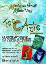 Toc carte Le carte artistiche che toccano la coscienza con il colore delle emozioni. Con Libro