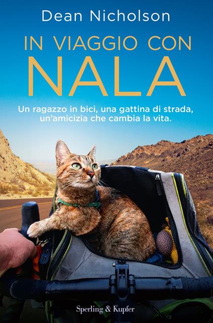 In viaggio con Nala. Un ragazzo in bici, una gattina di strada, un'amicizia che cambia la vita - Garry Jenkins,Dean Nicholson,Francesco Peri - ebook