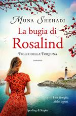 La bugia di Rosalind. Figlie della fortuna. Vol. 1