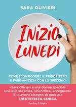 Inizio lunedì. Come sconfiggere il frigorifero e fare amicizia con lo specchio