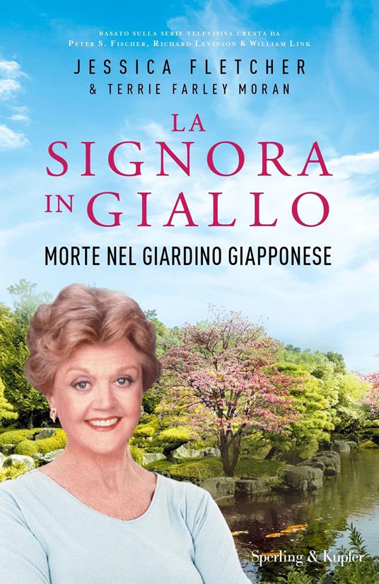 Morte nel giardino giapponese. La signora in giallo - Terrie Farley Moran,Jessica Fletcher,Barbara Murgia - ebook