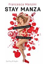 Stay Manza. La tragicomica avventura di vivere in un corpo