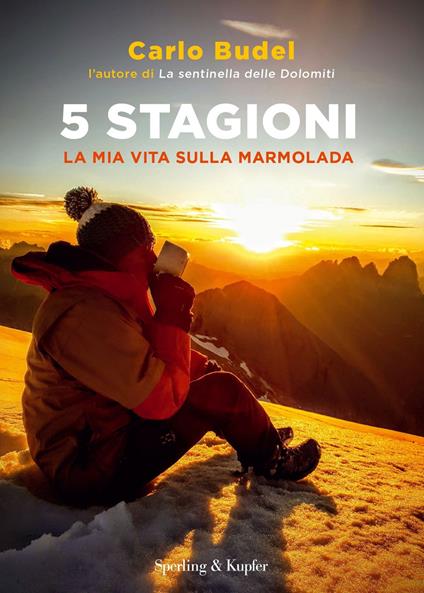 5 stagioni. La mia vita sulla Marmolada - Carlo Budel - ebook