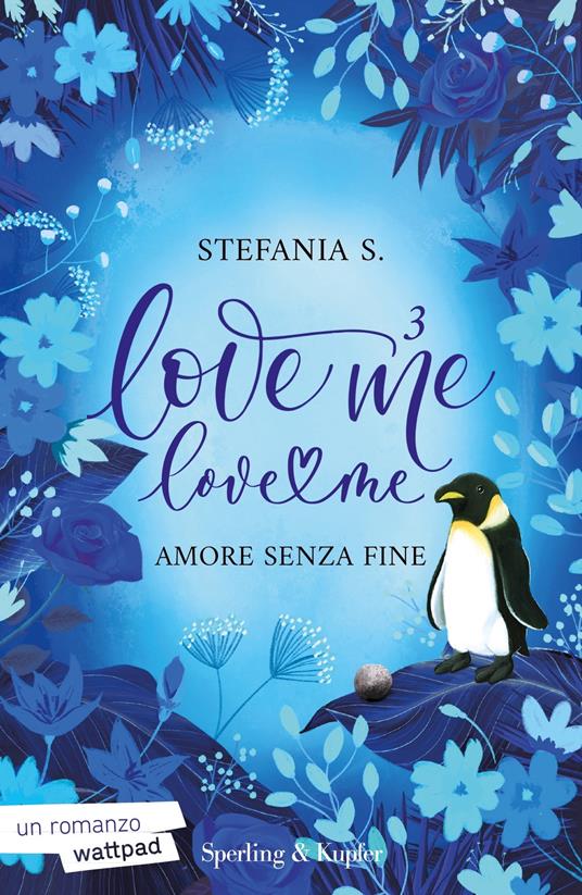 Amore senza fine. Love me love me (Vol. 3) : Stefania S.: : Libri