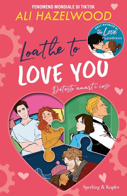 Loathe to love you. Detesto amarti così - Ali Hazelwood,Benedetta Gallo,Roberta Zuppet - ebook