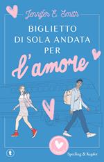 Biglietto di sola andata per l'amore