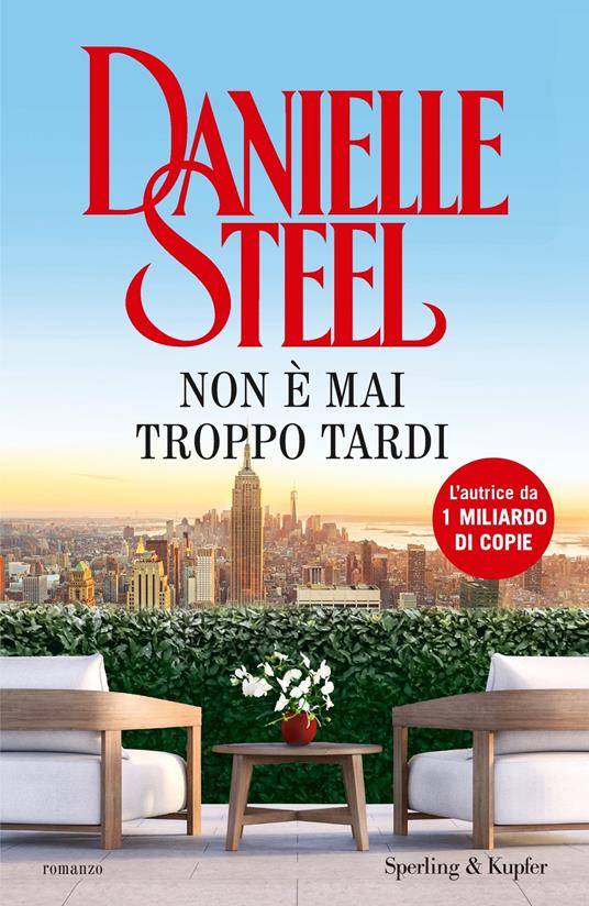 Non è mai troppo tardi - Danielle Steel,Francesca Moratti - ebook