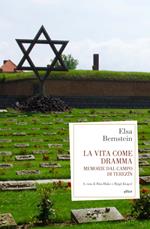 La vita come dramma. Memorie dal campo di Terezin