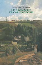 Le cronache di Carlingford: L'esecutore testamentario-Il rettore-La famiglia del medico