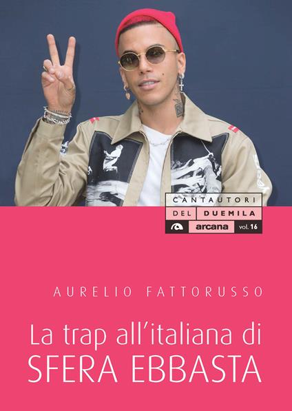 La trap all'italiana di Sfera Ebbasta - Aurelio Fattorusso - copertina