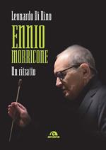 Ennio Morricone. Un ritratto