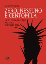 Zero, nessuno e centomila. Lo specifico teatrale nell’arte di Renato Zero