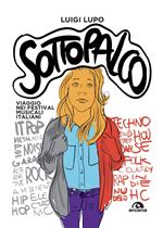 Sottopalco. Viaggio nei festival musicali italiani