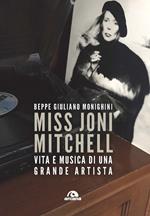 Miss Joni Mitchell. Vita e musica di una grande artista