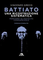 Battiato. Una ricostruzione sistematica. Percorsi di ascolto consapevole