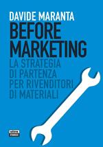 Before marketing. La strategia di partenza per i rivenditori di materiali