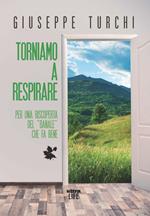 Torniamo a respirare. Per una riscoperta del «banale» che fa bene