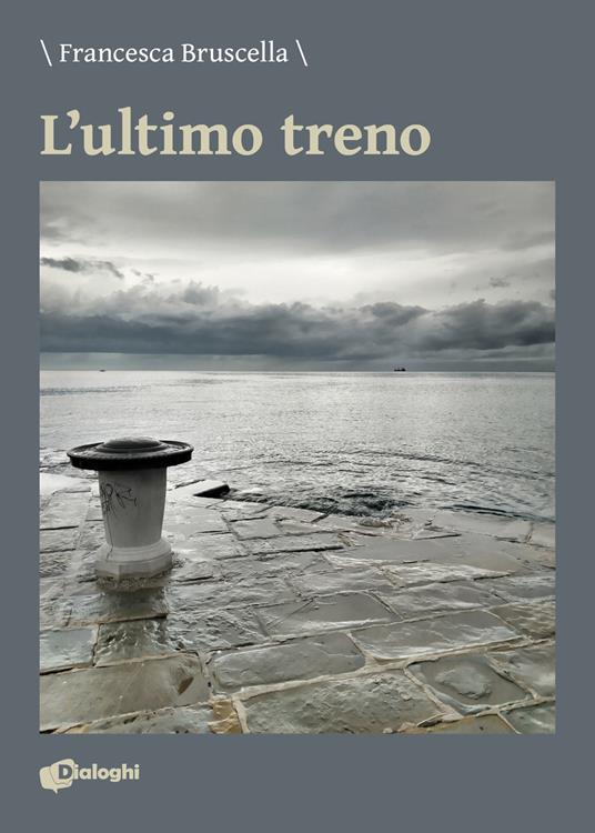 L'ultimo treno - Francesca Bruscella - copertina