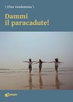 Dammi il paracadute!