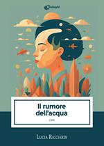 Il rumore dell'acqua. Caos