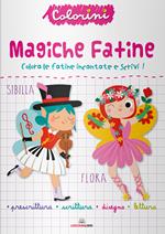 Magiche fatine. Prescrittura. Colorini. Ediz. a colori