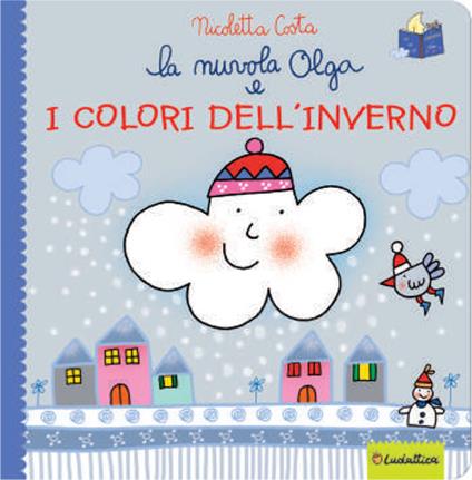 La nuvola Olga e i colori dell'inverno. Ediz. a colori - Nicoletta Costa - copertina