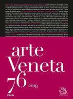 Arte veneta. Rivista di storia dell'arte (2019). Vol. 76: Bibliografia dell'arte veneta (2018).