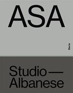 ASA Studio Albanese. Ediz. illustrata