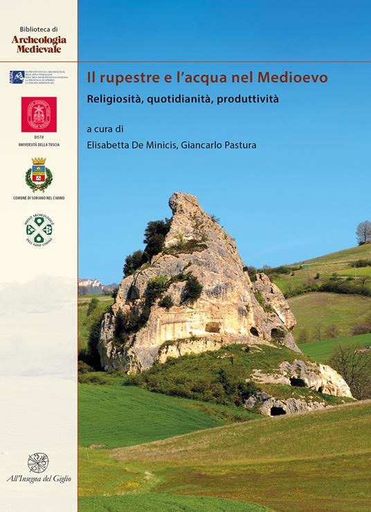 Il rupestre e l'acqua nel Medioevo. Religiosità, quotidianità, produttività - copertina