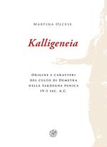 Kalligeneia. Origine e caratteri del culto di Demetra nella Sardegna punica IV-I sec. a.C.