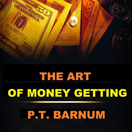 The Art of Money Getting