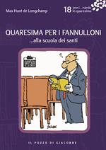 Quaresima per i fannulloni... Alla scuola dei santi. Vol. 18