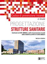 Codice di prevenzione incendi. Progettazione strutture sanitarie. Confronto tra d.m. 18/09/02 e Codice di prevenzione incendi (d.m. 18/10/19 con RTV V.11 d.m. 29/03/21)