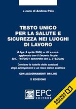 Testo unico per la salute e sicurezza nei luoghi di lavoro. Con aggiornamento online