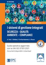 I sistemi di gestione integrati. Sicurezza, qualità, ambiente, compliance