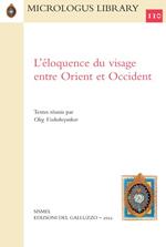 L'éloquence du visage entre Orient et Occident. Ediz. italiana, inglese e francese