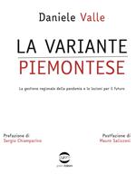 La variante piemontese. La gestione regionale della pandemia e le lezioni per il futuro