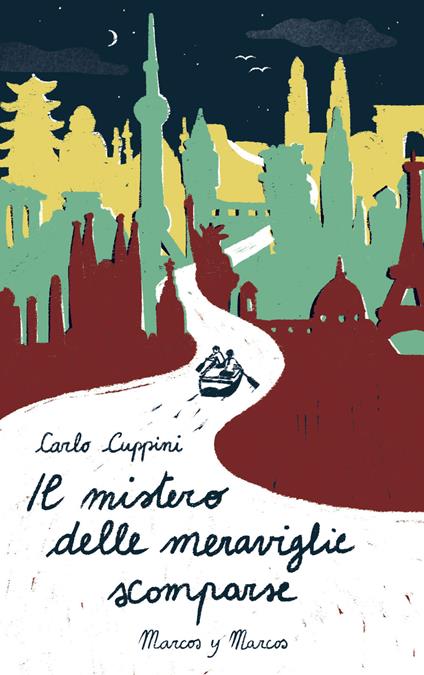 Il mistero delle meraviglie scomparse - Carlo Cuppini - ebook