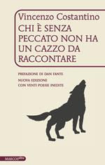 Chi è senza peccato non ha un cazzo da raccontare. Nuova ediz.